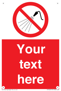 Custom prohibition Do not spray with water